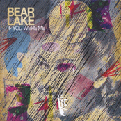 If You Were Me by Bear Lake