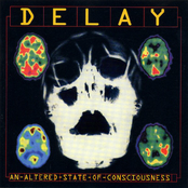 Delay: An Altered State Of Consciousness