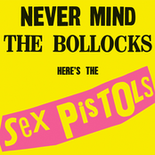 Sex Pistols: Never Mind The Bollocks, Here's The Sex Pistols