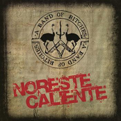 Noreste Caliente by A Band Of Bitches