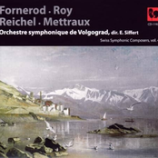 Fornerod - Roy - Reichel - Mettraux: Swiss Symphonic Composers, Vol. 4