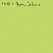 Suddenly You're in Love