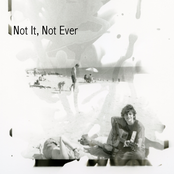 Not It, Not Ever