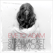 Eve To Adam: Straitjacket Supermodel