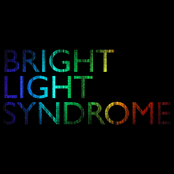 Bright Light Syndrome