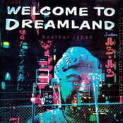 Welcome To Dreamland - Another Japan