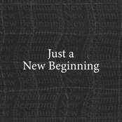 Just a New Beginning