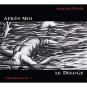 Apres Moi; Le Deluge