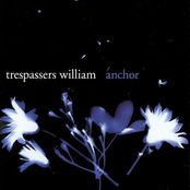 Broken by Trespassers William