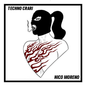 Nico Moreno: Techno Crari