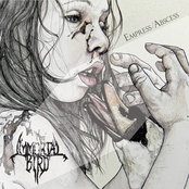 Immortal Bird: Empress/Abscess