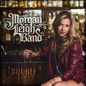 Morgan Leigh Band: Trouble