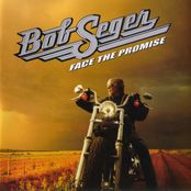 Face The Promise by Bob Seger