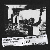 Extreme Kindness / 30 Seconds For Scum