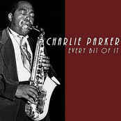 I Want Every Bit Of It by Charlie Parker