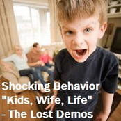 "Kids, Wife, Life" - The Lost Demos