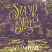 William Prince: Stand in the Joy