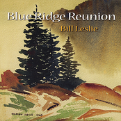 Bill Leslie: Blue Ridge Reunion