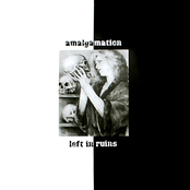 Amalgamation/Left In Ruins