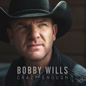 Bobby Wills: Crazy Enough