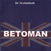 Betoman by Dr. Huckenbush