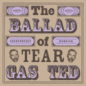 The Ballad of Tear Gas Ted