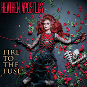Heathen Apostles: Fire To The Fuse