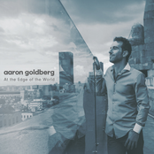 Aaron Goldberg: At the Edge of the World