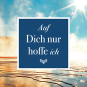 Auf Dich nur hoffe ich