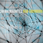 Shawn Maxwell's New Tomorrow