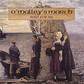 O'malley's March: Wait For Me