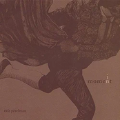 Rafe Pearlman: In Moment