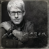 Write Your Love On My Heart by Matt Maher