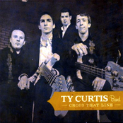 Ty Curtis Band: Cross That Line