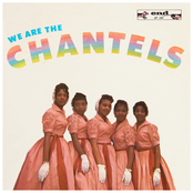 The Chantels: We Are The Chantels