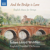 And the Bridge Is Love: English Music for Strings