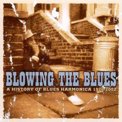 Blowing the Blues: A History of Blues Harmonica 1926 - 2002
