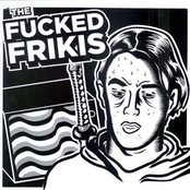 In Your Fucking Face by The Fucked Frikis