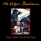 The Vulgar Boatmen: You and Your Sister (remastered)