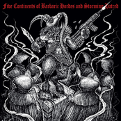 Five Continents of Barbaric Hordes & Storming Hatred