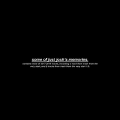 some of just josh's memories. (stuff from 2017-2019)