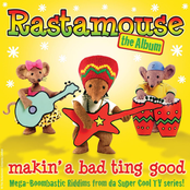 Rastamouse the Album (makin' a bad ting good)