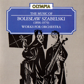 The Music of Bolesław Szabelski: Works for Orchestra