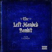 Sam Lachow: The Left Handed Bandit