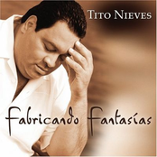 Tito Nieves: Fabricando Fantasías