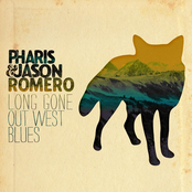 Long Gone Out West Blues by Pharis & Jason Romero