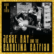 Jesse Ray and The Carolina Catfish: Sick-N-Tired