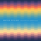 Water Rising | A Mixtape by Canon Blue
