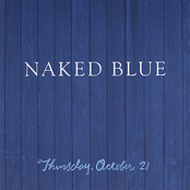 Naked Blue: Thursday, October 21'st