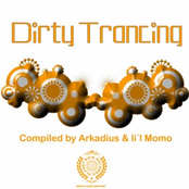 Dirty Trancing (Compiled By Arkadius & Li'l Momo)